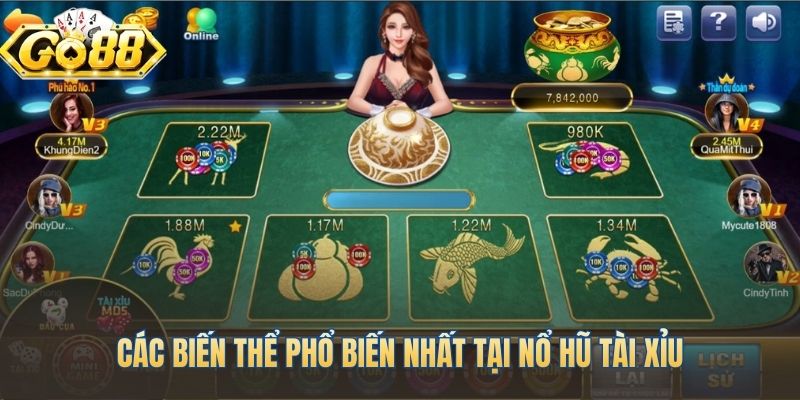 Nổ hũ tài xỉu có nhiều biến thể săn thưởng độc đáo