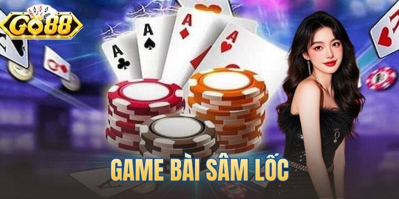 Game Bài Sâm Lốc