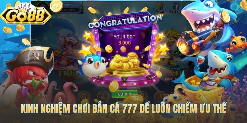 Mẹo chơi bắn cá 777 giúp bạn chiếm ưu thế