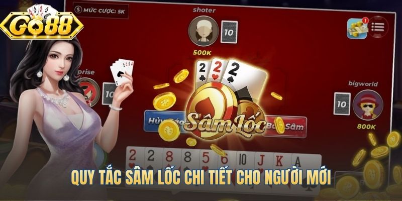 Nền tảng luật chơi Sâm từ chia quân đến thứ tự bài